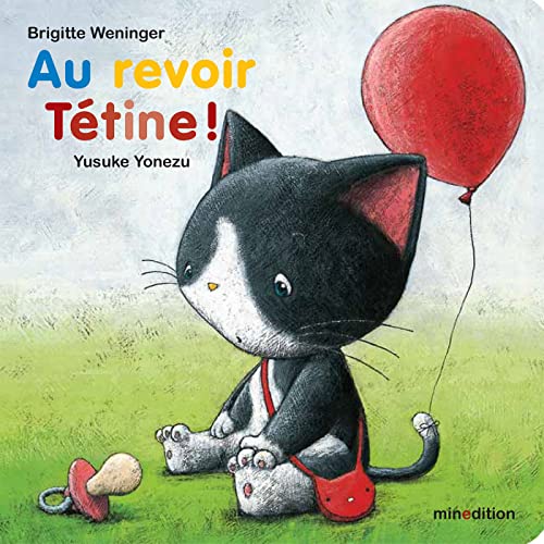 AU REVOIR TÉTINE !