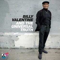 BILLY VALENTINE AND THE UNIVERSAL TRUTH