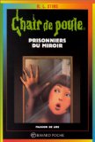 CHAIR DE POULE : PRISONNIERS DU MIROIR