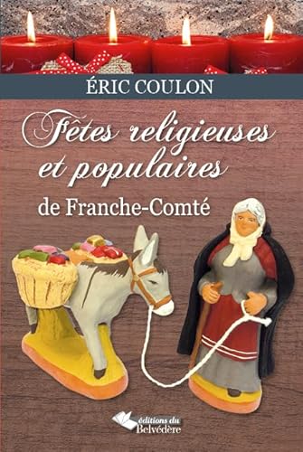 FÊTES RELIGIEUSES ET POPULAIRES DE FRANCHE-COMTÉ