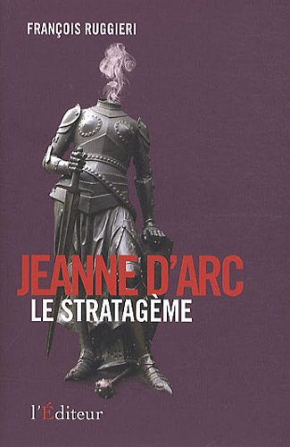 JEANNE D'ARC, LE STRATAGÈME