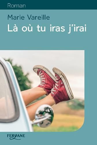 LÀ OÙ TU IRAS J'IRAI