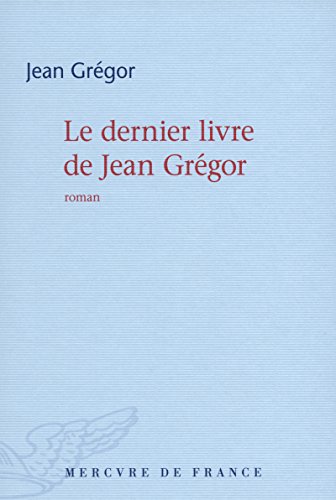 LE DERNIER LIVRE DE JEAN GRÉGOR