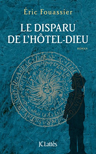 LE DISPARU DE L'HÔTEL-DIEU