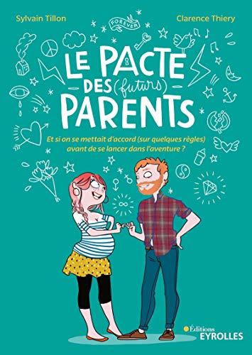 LE PACTE DES (FUTURS) PARENTS