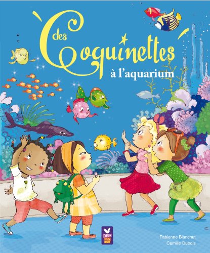 LES COQUINETTES À L'AQUARIUM