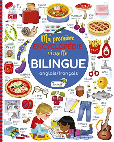 MA PREMIÈRE ENCYCLOPÉDIE VISUELLE BILINGUE, ANGLAIS-FRANÇAIS