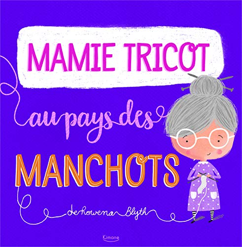 MAMIE TRICOT AU PAYS DES MANCHOTS