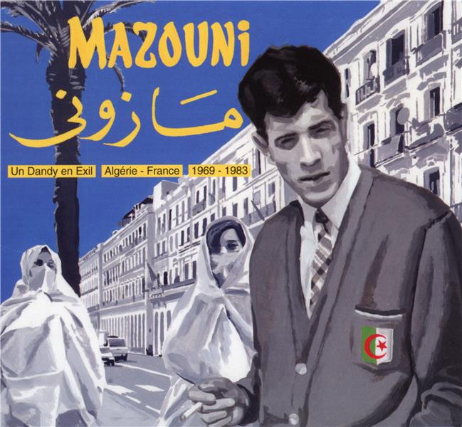 MAZOUNI : UN DANDY EN EXIL