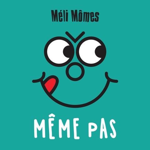 MÊME PAS