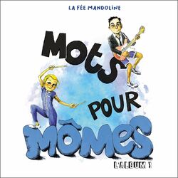 MOTS POUR MÔMES