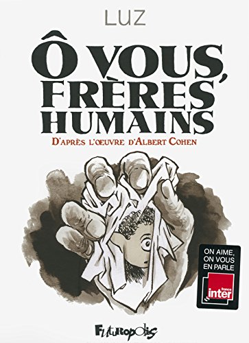 O VOUS, FRÈRES HUMAINS