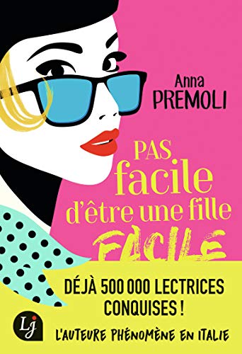 PAS FACILE D'ÊTRE UNE FILLE FACILE